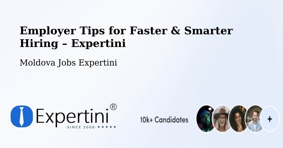 Employer Tips for Hiring & Recruitment – Moldova - Moldova Jobs Expertini