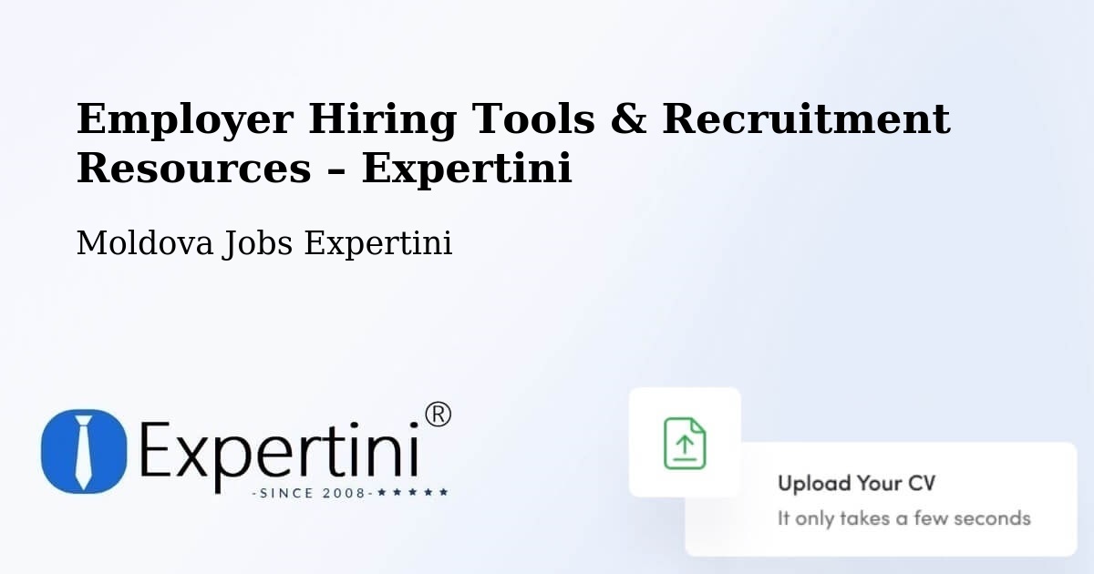 Employer Hiring Tools & Recruitment Resources – Moldova - Moldova Jobs Expertini
