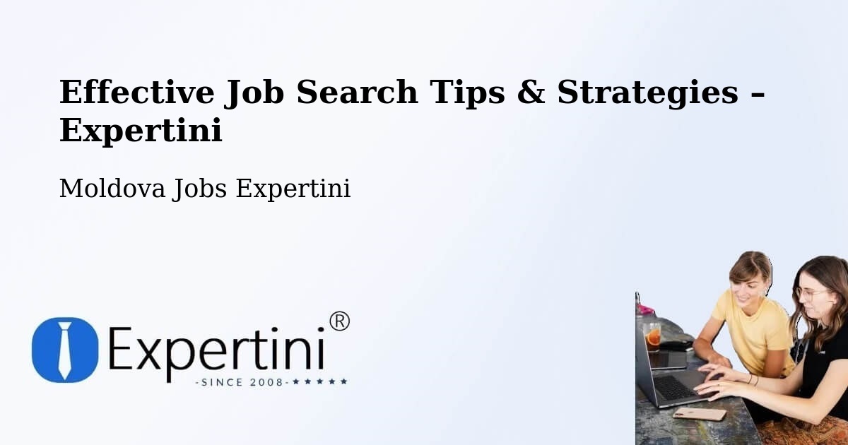 Job Search Tips & Strategies for Job Seekers – Moldova - Moldova Jobs Expertini
