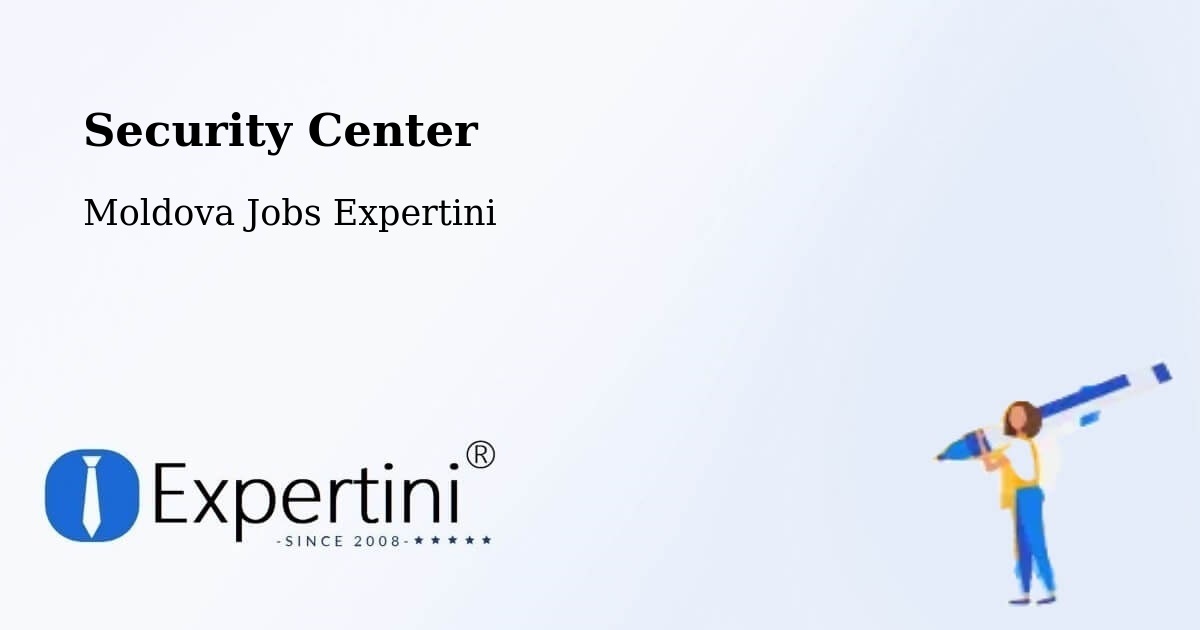 Security & Compliance – Moldova - Moldova Jobs Expertini